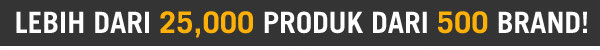 Lebih dari 25,000 produk dari 500 brand!