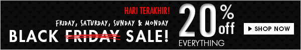 Hari Terakhir BLACK FRIDAY SALE 20% OFF