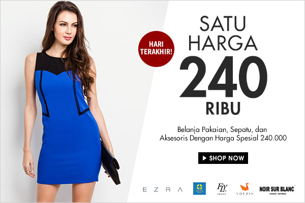 HARI TERAKHIR, SATU HARGA 240 RIBU