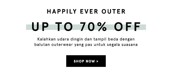 HAPPILY EVER OUTER UP TO 70% OFF