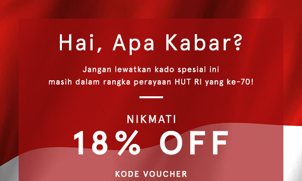 Hai, Apa Kabar? Nikmati 18% dari kami