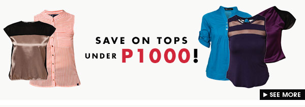 Shop more Tops under P1000!