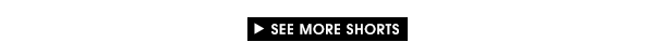 Shop More Shorts