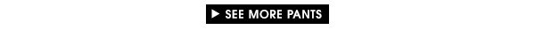 Shop More Pants
