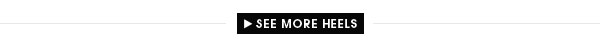 Shop More Heels Now