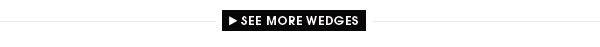 Shop More Wedges Now