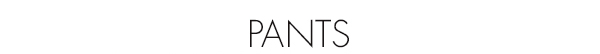 Pants