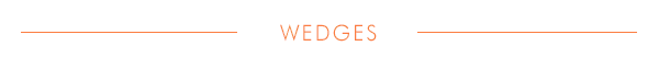 Wedges