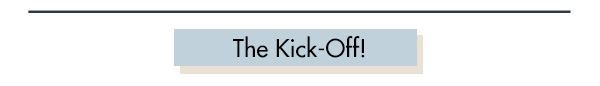The Kick-Off