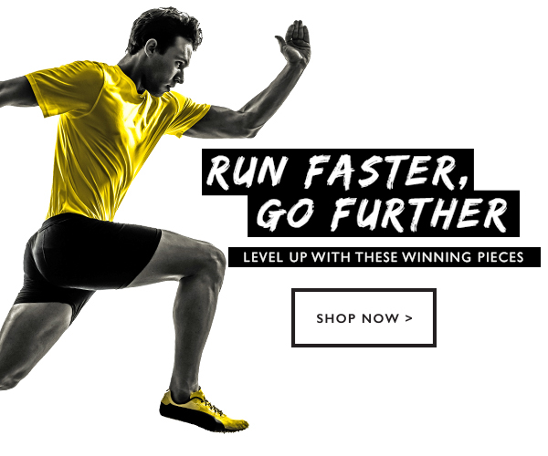 Run Faster, Go Further