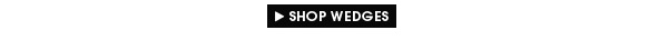 Shop More Wedge