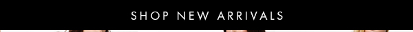 Shop Latest Arrivals!