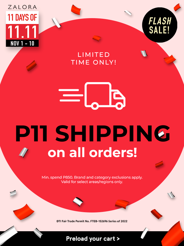 P11.00 SHIPPING for a limited time only ⏳ ZALORA Philippines